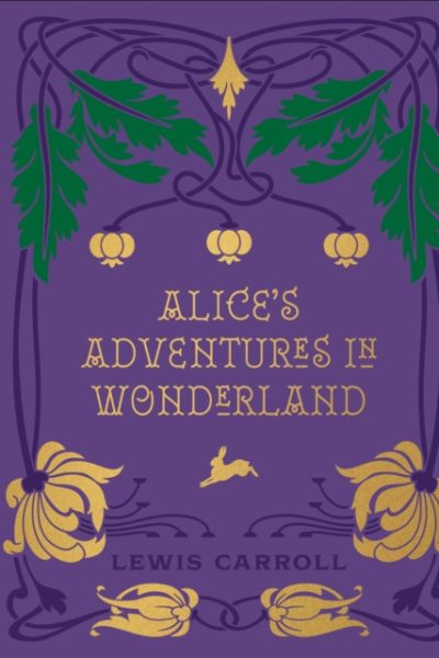 Alice's Adventures in Wonderland and Through the Looking Glass by Carroll, Lewis