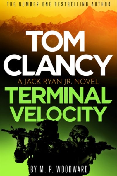 Tom Clancy Terminal Velocity : Jack Ryan, Jr. faces his toughest ever challenge in this seriously tense, action-packed global thriller by Woodward, M.P.
