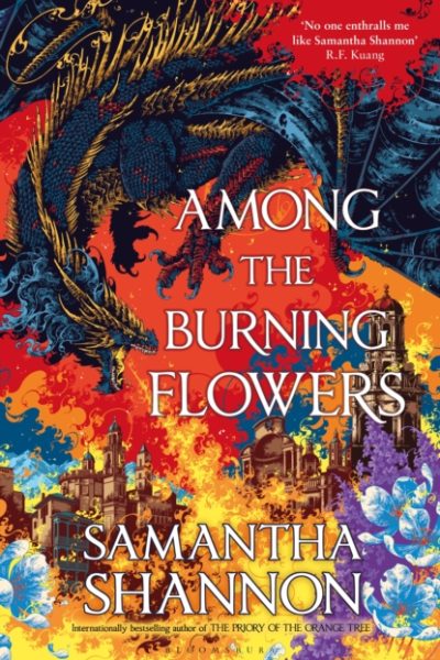 Among the Burning Flowers : Take your first steps into the epic by Shannon, Samantha