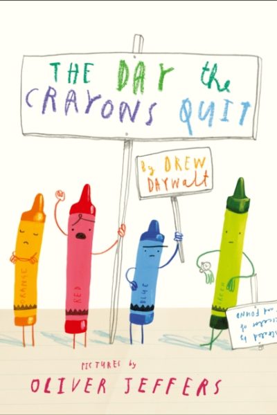 The Day The Crayons Quit by Daywalt, Drew