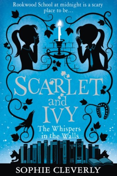 The Whispers in the Walls: A Scarlet and Ivy Mystery by Cleverly, Sophie