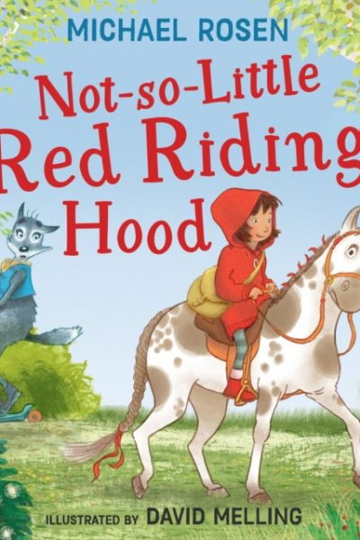 Not-So-Little Red Riding Hood by Rosen, Michael