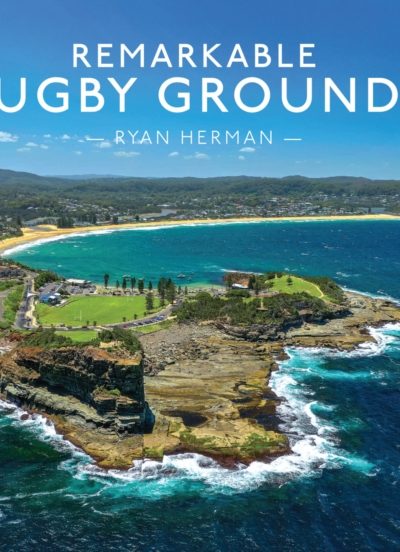 Remarkable Rugby Grounds by Herman, Ryan