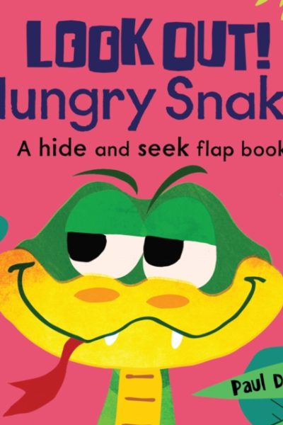 Look Out! Hungry Snake by Delaney, Paul