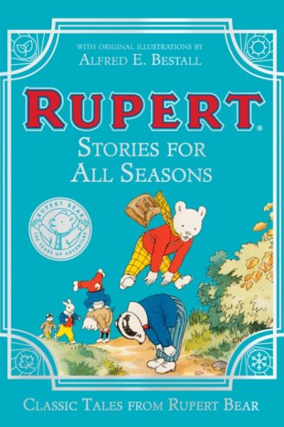 Rupert Bear: Stories For All Seasons by Rupert Bear