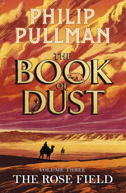 The Rose Field: The Book of Dust Volume Three by Pullman, Philip