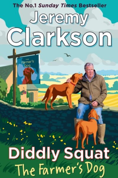 Diddly Squat: The Farmer's Dog by Clarkson, Jeremy
