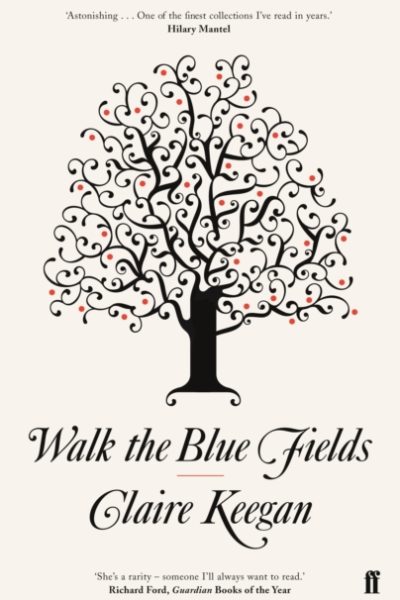 Walk the Blue Fields by Keegan, Claire