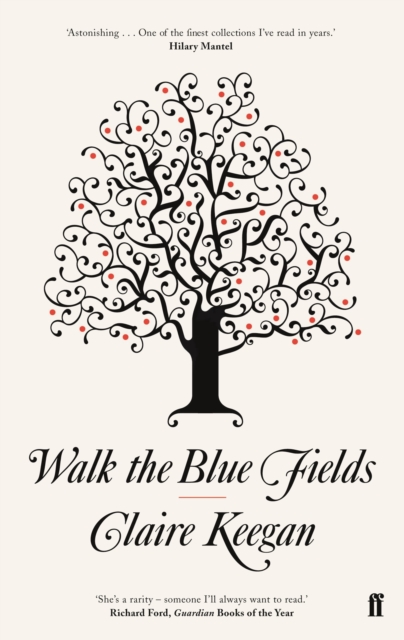 Walk the Blue Fields by Keegan, Claire