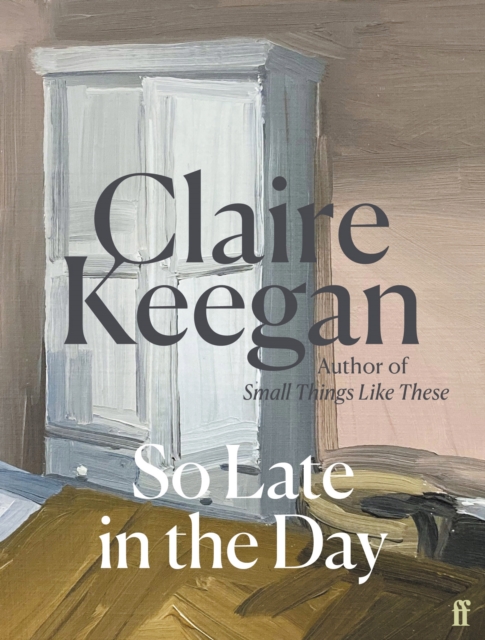 So Late in the Day : The Sunday Times bestseller by Keegan, Claire