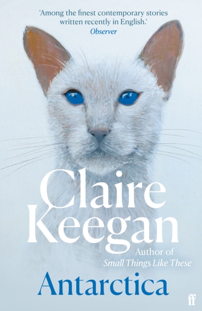 Antarctica : ‘A genuine once-in-a-generation writer.’ THE TIMES by Keegan, Claire