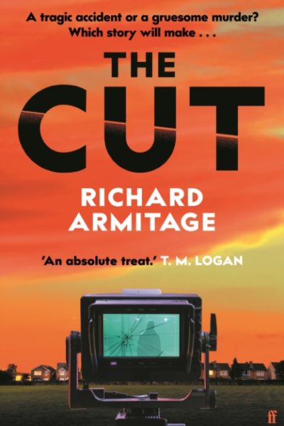 The Cut : The unmissable new thriller from the author of GENEVA by Armitage, Richard