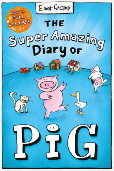 The Super Amazing Diary of Pig: Colour Edition by Stamp, Emer