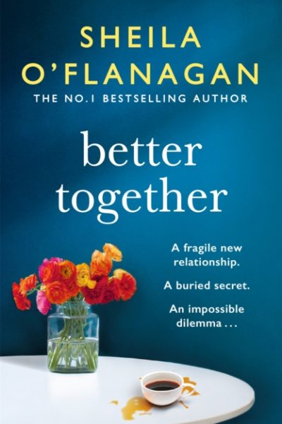 Better Together : ‘Involving, intriguing and hugely enjoyable' by O'Flanagan, Sheila