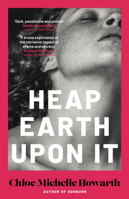 Heap Earth Upon It by Howarth, Chloe Michelle