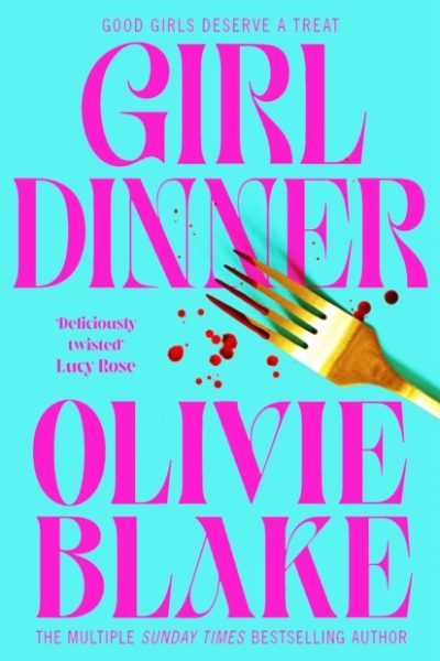Girl Dinner by Blake, Olivie