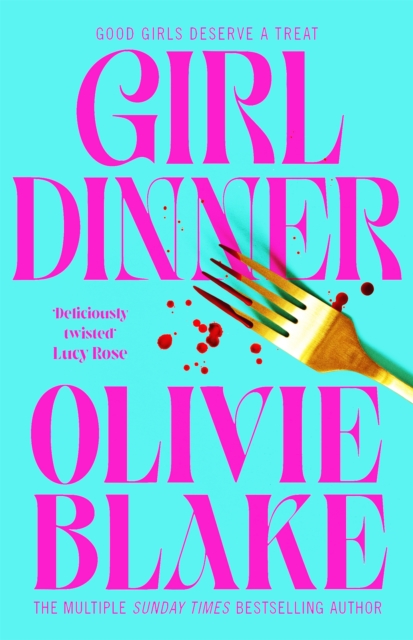 Girl Dinner by Blake, Olivie