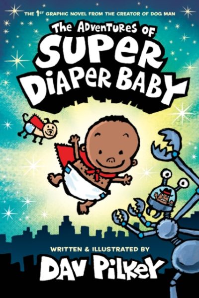 The Adventures of Super Diaper Baby Colour Edition by Pilkey, Dav