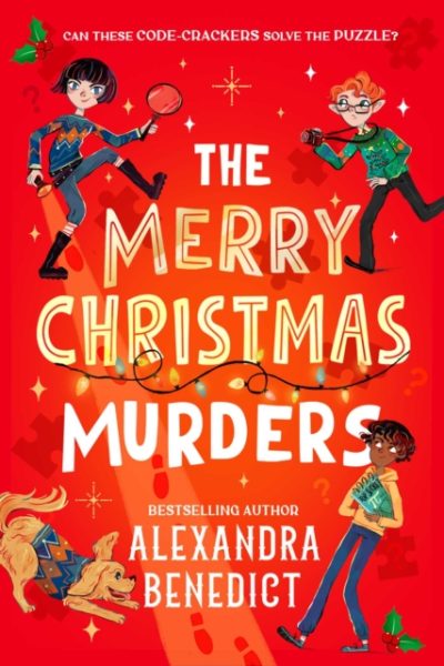 The Merry Christmas Murders : a thrilling new murder-mystery series Volume 1 by Benedict, Alexandra