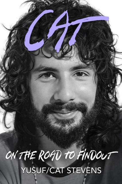 Cat On The Road To Findout : The Official Autobiography by Stevens, Yusuf/Cat