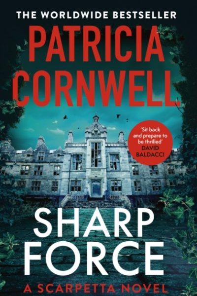 Sharp Force : The nail-biting new Scarpetta thriller for 2025 by Cornwell, Patricia