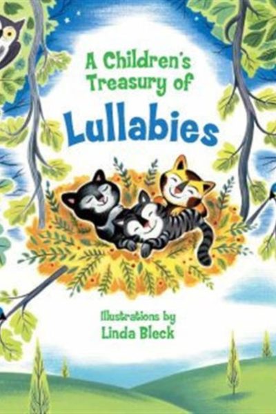 A Children's Treasury of Lullabies by Bleck, Linda