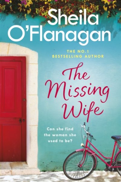 The Missing Wife: The uplifting and compelling smash-hit bestseller! by O'Flanagan, Sheila
