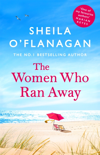 The Women Who Ran Away : And the secrets that followed them . . . by O'Flanagan, Sheila
