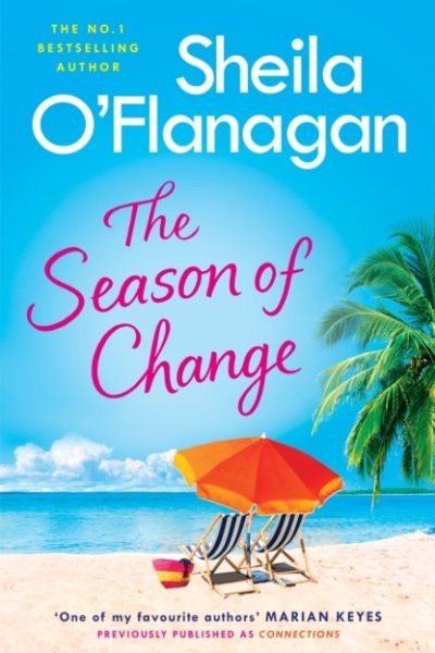 The Season of Change : Escape to the sunny Caribbean with this must-read by the #1 bestselling author! by O'Flanagan, Sheila
