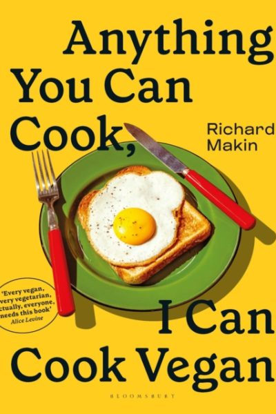 Anything You Can Cook, I Can Cook Vegan by Makin, Richard