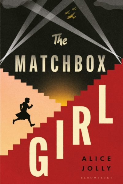 The Matchbox Girl : Lose yourself in this autumn's most captivating historical novel by Jolly, Alice
