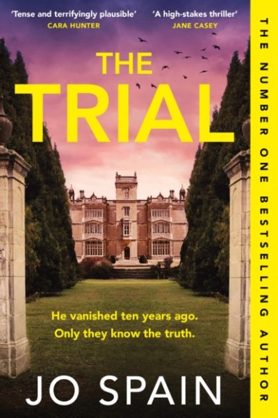 The Trial : the twisty, addictive thriller from the author of DON'T LOOK BACK by Spain, Jo