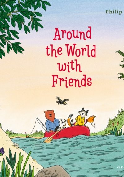 Around the World with Friends by Waechter, Philip