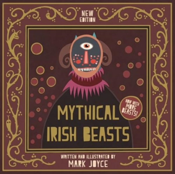 Mythical Irish Beasts by Joyce, Mark