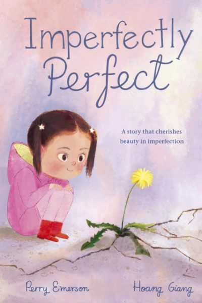 Imperfectly Perfect by Emerson, Perry (Commissioning Editor - Little Tiger Picture Books)