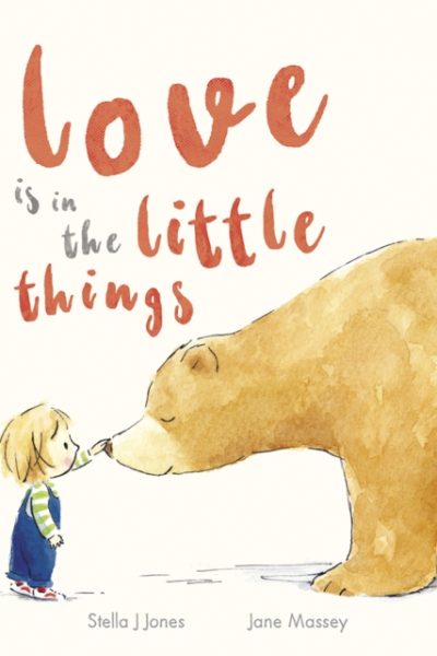 Love is in the Little Things by Jones, Stella J