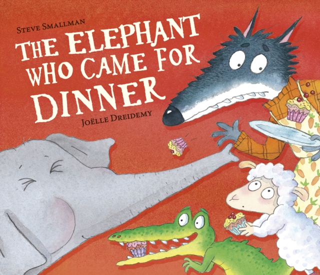 The Elephant Who Came for Dinner by Smallman, Steve