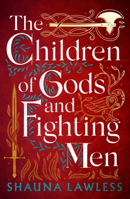 The Children of Gods and Fighting Men by Lawless, Shauna