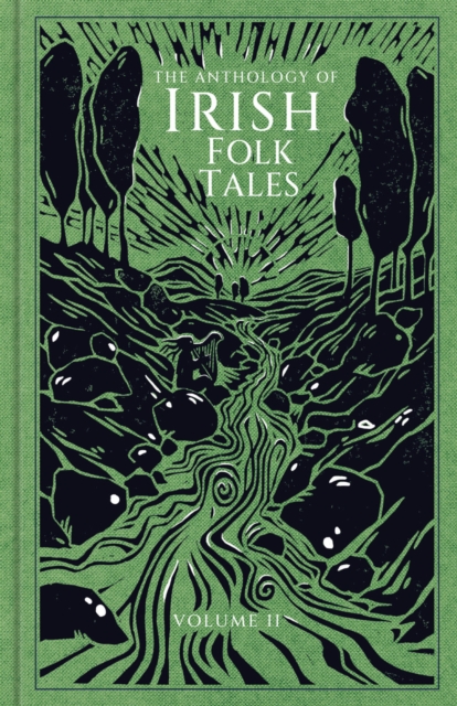 The Anthology of Irish Folk Tales: Volume II by Folk Tales Authors