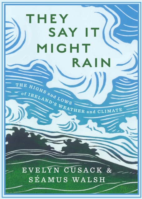 They Say it Might Rain by Cusack, Evelyn