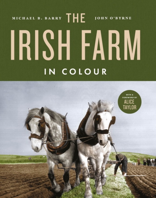 The Irish Farm in Colour by Barry, Michael B.