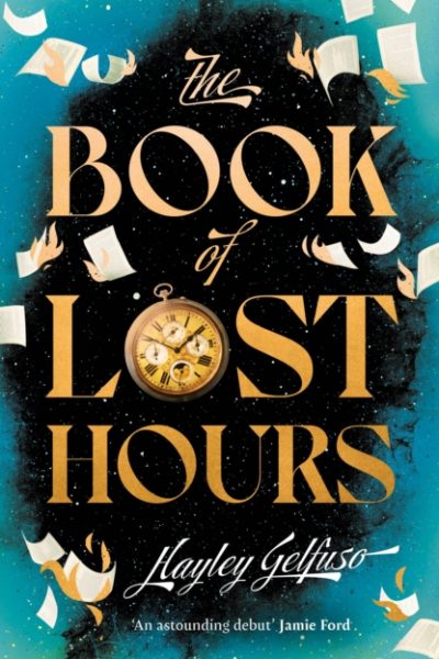 Book of Lost Hours by Gelfuso, Hayley