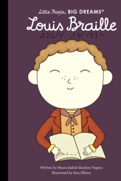 Louis Braille : Volume 133 by Sanchez Vegara, Maria Isabel