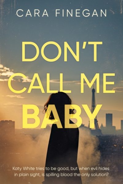 Don’t Call Me Baby by Finegan, Cara