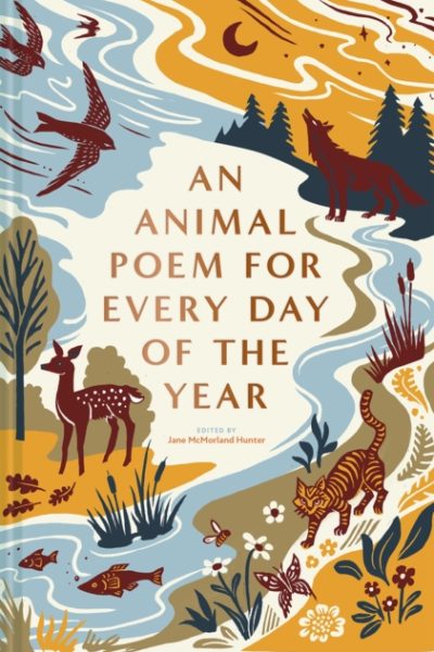An Animal Poem for Every Day of the Year by McMorland Hunter, Jane