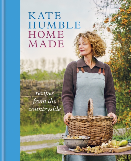 Home Made : Recipes from the countryside by Humble, Kate