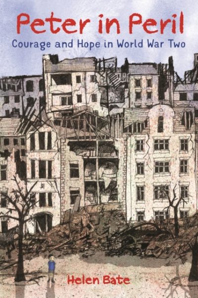 Peter in Peril : Courage and Hope in World War Two by Bate, Helen