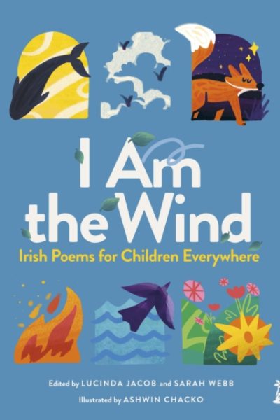 I am the Wind: Irish Poems for Children Everywhere by Jacob, Lucinda