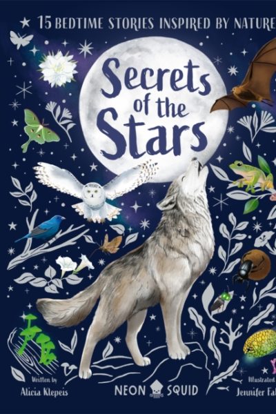 Secrets of the Stars : 15 Bedtime Stories Inspired by Nature by Klepeis, Alicia