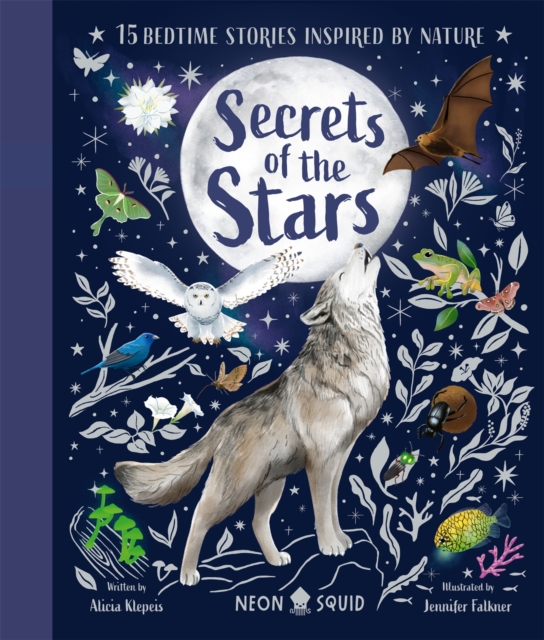Secrets of the Stars : 15 Bedtime Stories Inspired by Nature by Klepeis, Alicia